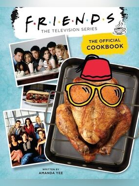 Friends: The Official Cookbook By Amanda Lee